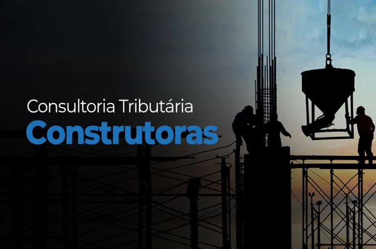 Construtoras: Otimize sua Carga Fiscal