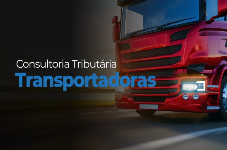 Transportadoras: Soluções e Benefícios Tributários